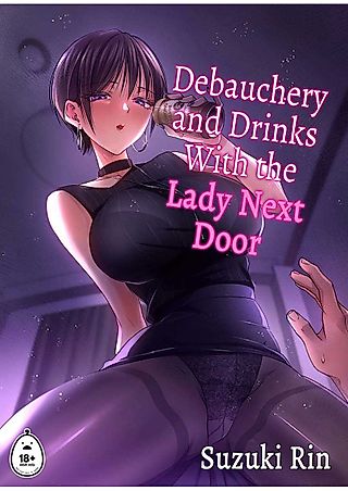 Cover image for the manga called Debauchery and Drinks With the Lady Next Door