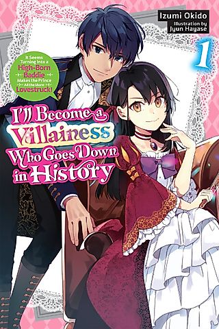 Cover image for the novel called I’ll Become a Villainess Who Goes Down in History