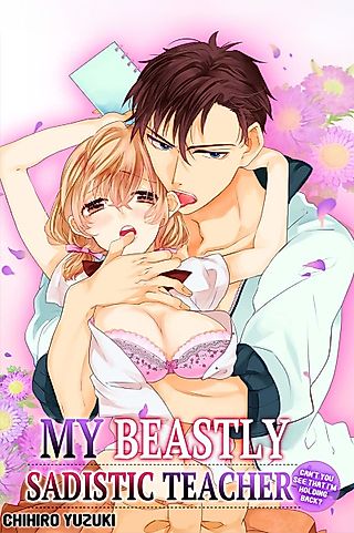 Cover image for the manga called My Teacher Is Extreme Sadist, and Horny Beast