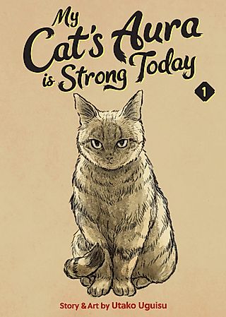 Cover image for the manga called My Cat's Aura is Strong Today