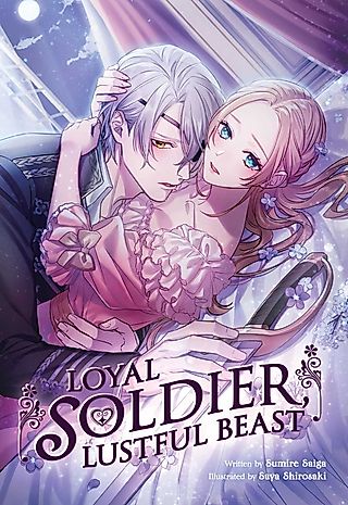 Cover image for the novel called Loyal Soldier, Lustful Beast