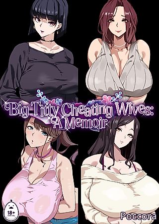 Cover image for the manga called Big Titty Cheating Wives: A Memoir