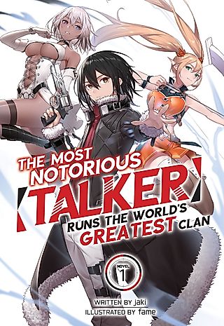 Cover image for the novel called The Most Notorious "Talker" Runs the World's Greatest Clan