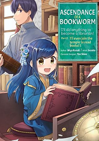 Cover image for the manga called Ascendance of a Bookworm: I’ll do anything to become a librarian!—Part 2: I’ll even join the temple to read books!