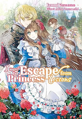 Cover image for the novel called I Want to Escape from Princess Lessons