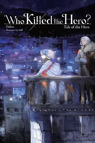 Cover image for the novel called Who Killed the Hero?: Tale of the Hero