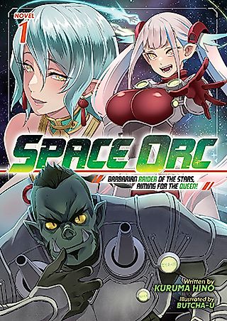 Cover image for the novel called Space Orc: Barbarian Raider of the Stars, Aiming for the Queen!