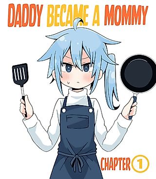 Cover image for the manga called Daddy Became a Mommy