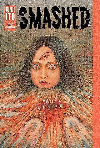 Cover image for the manga called Smashed: Junji Ito Story Collection
