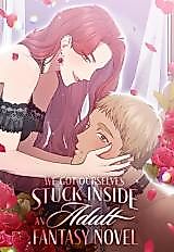 Cover image for the novel called We Got Ourselves Stuck Inside an Adult Fantasy Novel