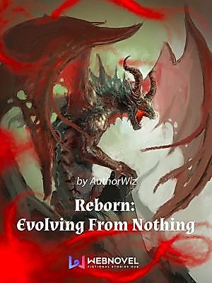 Cover image for the novel called Reborn: Evolving From Nothing