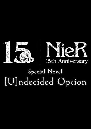 Cover image for the novel called NieR: [U]ndecided Option