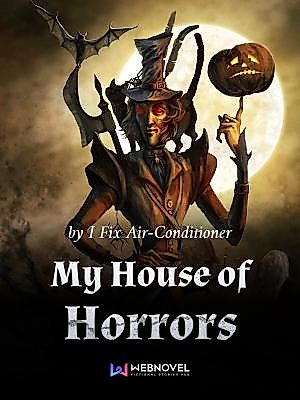 Cover image for the novel called My House of Horrors