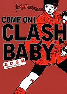 Cover image for the manga called Come on! Clash Baby