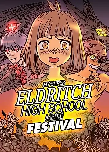 Cover image for My Super Eldritch High School Melee Festival