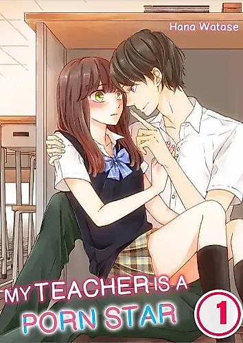 Cover image for My Teacher Is a Porn Star