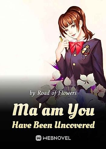 Cover image for Ma'am You Have Been Uncovered