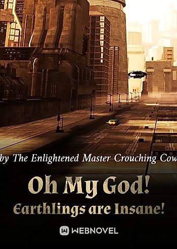 Cover image for Oh My God! Earthlings are Insane!