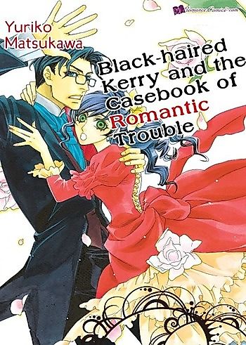 Cover image for Black-haired Kerry and the Casebook of Romantic Trouble