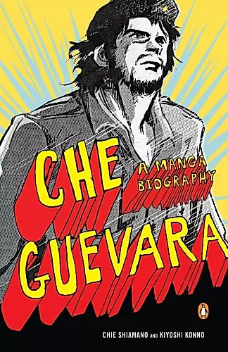 Cover image for Che Guevara: A Manga Biography