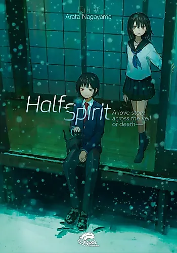Cover image for Half Spirit: A Love Story Across the Veil of Death