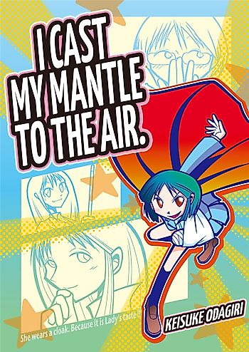 Cover image for I Cast My Mantle To The Air