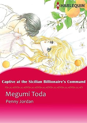 Cover image for Captive at the Sicilian Billionaire's Command Leopardi Brothers 1