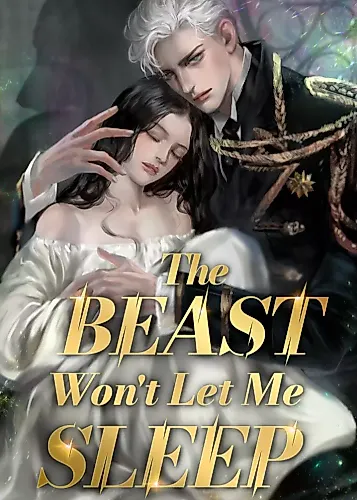 Cover image for The Beast Won't Let Me Sleep