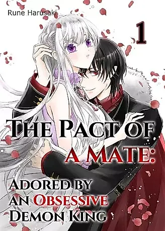 Cover image for The Pact of a Mate: Adored by an Obsessive Demon King