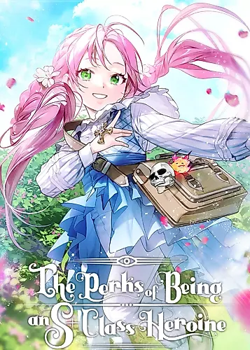 Cover image for The Perks of Being an S-Class Heroine
