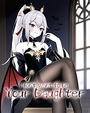 Cover image for I Don't Want to Be Your Daughter