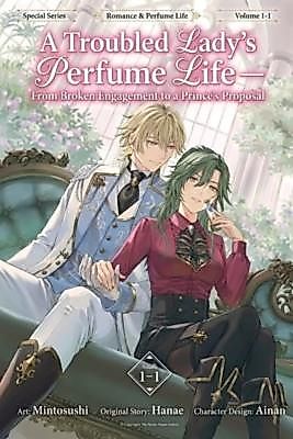 Cover image for A Troubled Lady's Perfume Life - From Broken Engagement to a Prince's Proposal
