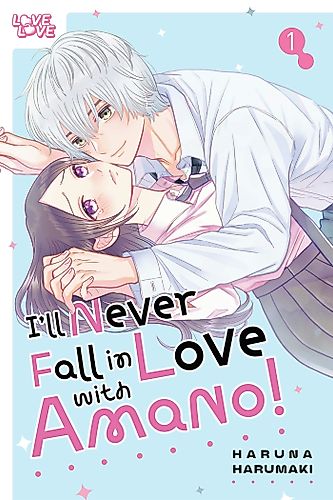 Cover image for I’ll Never Fall in Love with Amano!