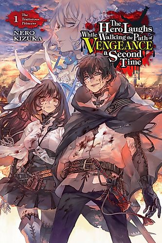 Cover image for The Hero Laughs While Walking the Path of Vengeance a Second Time