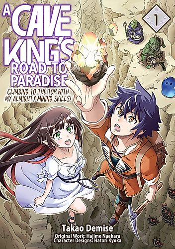 Cover image for A Cave King’s Road to Paradise: Climbing to the Top with My Almighty Mining Skills!