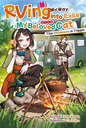 Cover image for RVing My Way into Exile with My Beloved Cat: This Villainess Is Trippin'