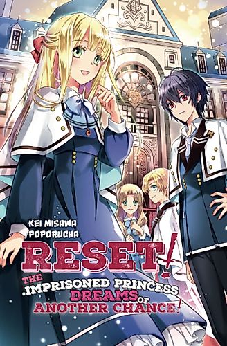 Cover image for Reset! The Imprisoned Princess Dreams of Another Chance!