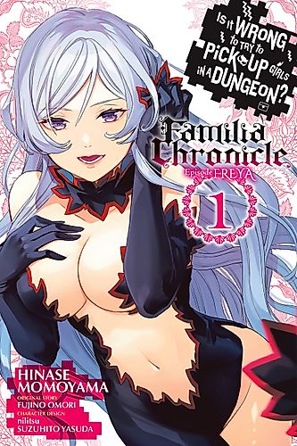 Cover image for Is It Wrong to Try to Pick Up Girls in a Dungeon? Familia Chronicle Episode Freya