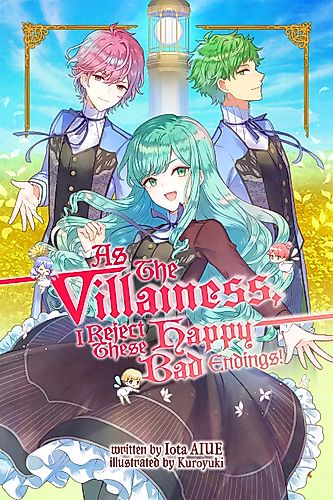 Cover image for As The Villainess, I Reject These Happy-Bad Endings!