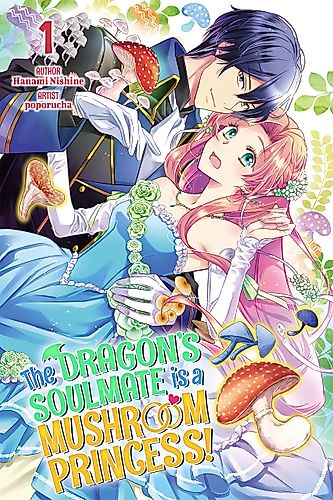 Cover image for The Dragon’s Soulmate is a Mushroom Princess!