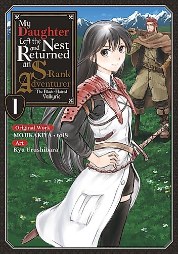 Cover image for My Daughter Left the Nest and Returned an S-Rank Adventurer