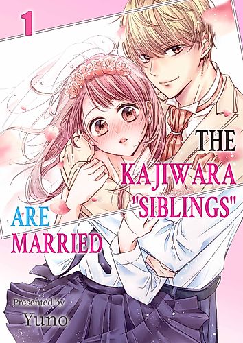 Cover image for The Kajiwara "Siblings" Are Married