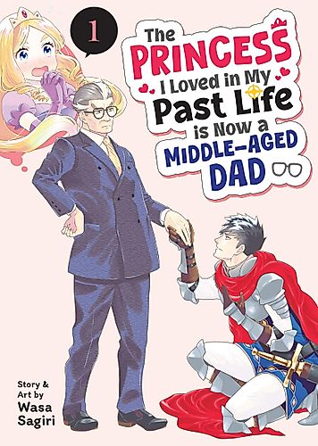 Cover image for The Princess I Loved in My Past Life is Now a Middle-Aged Dad