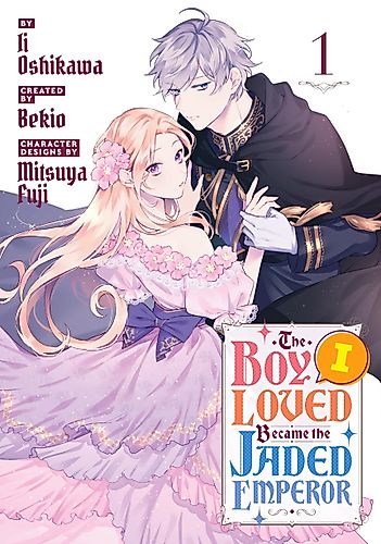 Cover image for The Boy I Loved Became the Jaded Emperor