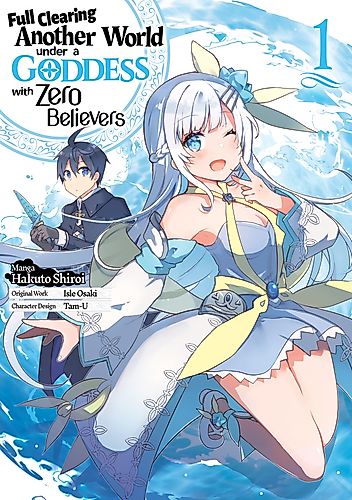 Cover image for Full Clearing Another World under a Goddess with Zero Believers