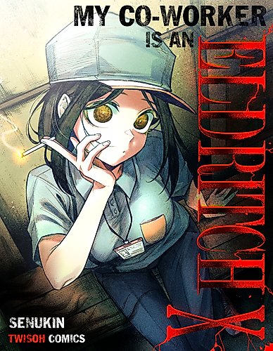 Cover image for My Co-worker Is an Eldritch X!