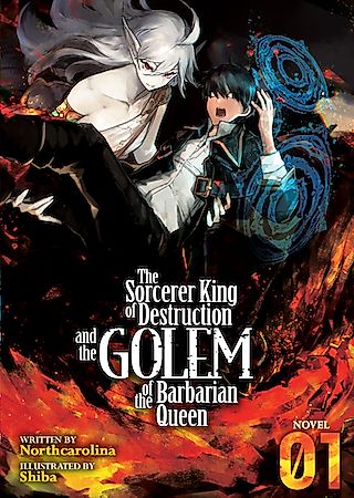 Cover image for The Sorcerer King of Destruction and the Golem of the Barbarian Queen