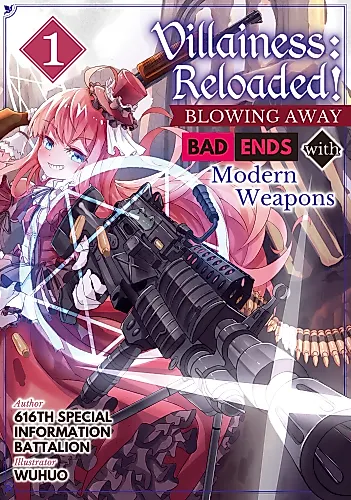 Cover image for Villainess: Reloaded! Blowing Away Bad Ends with Modern Weapons