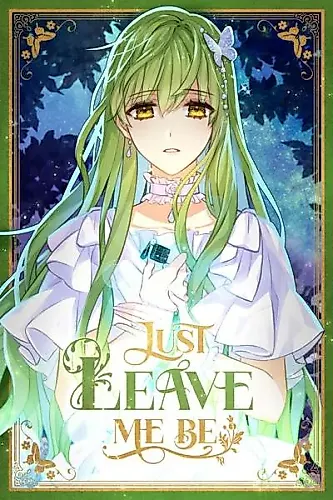 Cover image for Just Leave Me Be