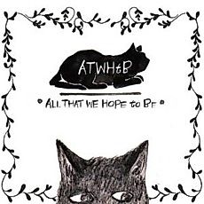 Cover image for All That We Hope to Be